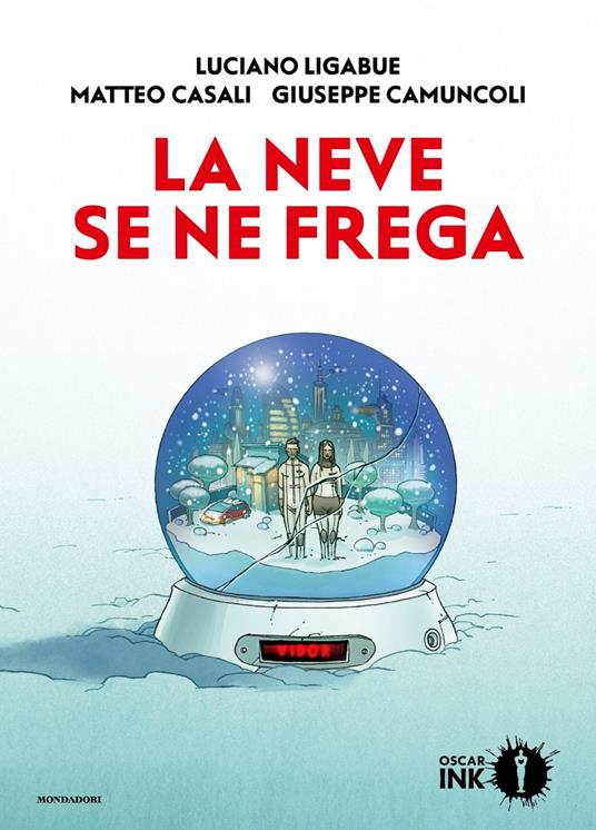La neve se ne frega - Luciano Ligabue,Matteo Casali,Giuseppe Camuncoli - copertina