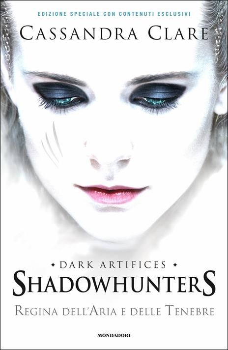 Regina dell'aria e delle tenebre. Dark artifices. Shadowhunters. Ediz. speciale - Cassandra Clare - copertina