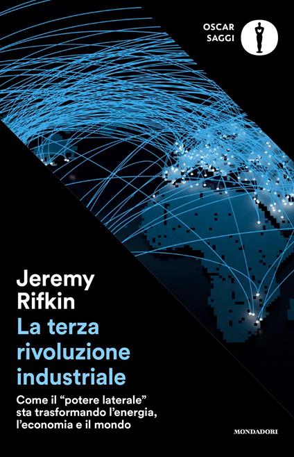 La terza rivoluzione industriale. Come il «potere laterale» sta trasformando l'energia, l'economia e il mondo - Jeremy Rifkin - copertina