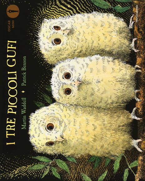 I tre piccoli gufi. Ediz. a colori - Martin Waddell,Patrick Benson - copertina