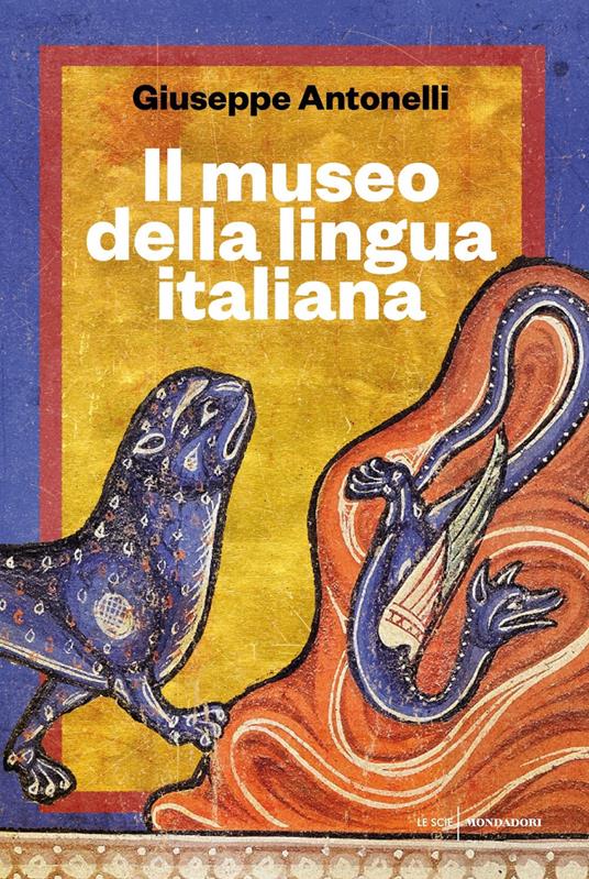 Il museo della lingua italiana - Giuseppe Antonelli - copertina