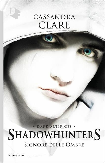 Signore delle ombre. Dark artifices. Shadowhunters - Cassandra Clare - copertina