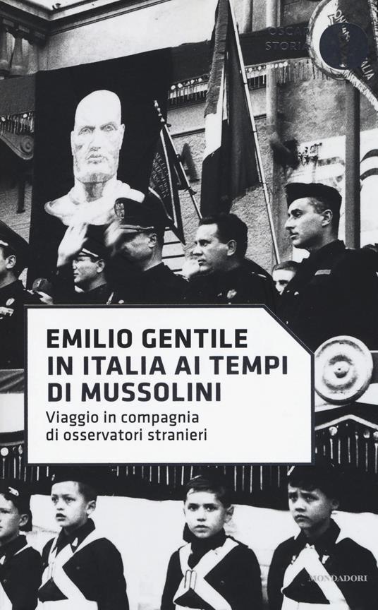 In Italia ai tempi di Mussolini. Viaggio in compagnia di osservatori stranieri - Emilio Gentile - copertina