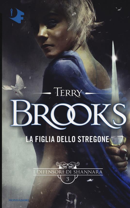 La figlia dello stregone. I difensori di Shannara. Vol. 3 - Terry Brooks - copertina