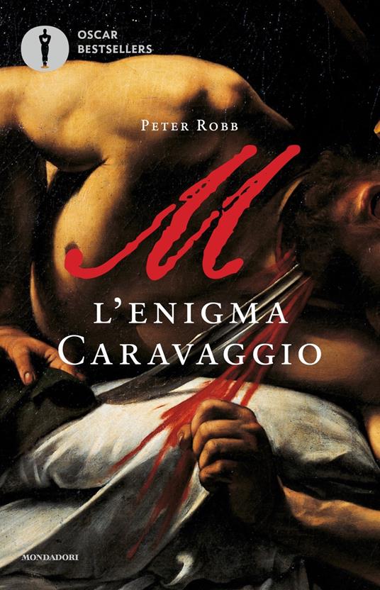 M. L'enigma Caravaggio - Peter Robb - copertina