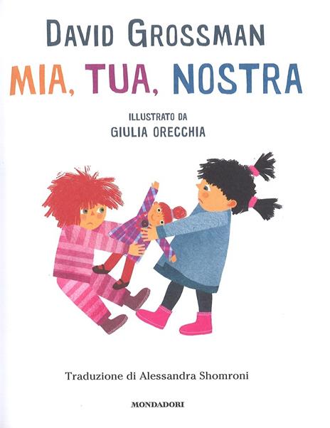 Mia, tua, nostra. Ediz. a colori - David Grossman - 2