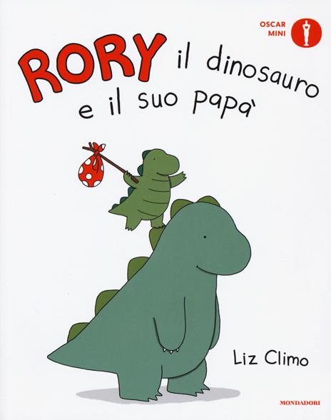 Rory il dinosauro e il suo papà. Ediz. a colori - Liz Climo - copertina