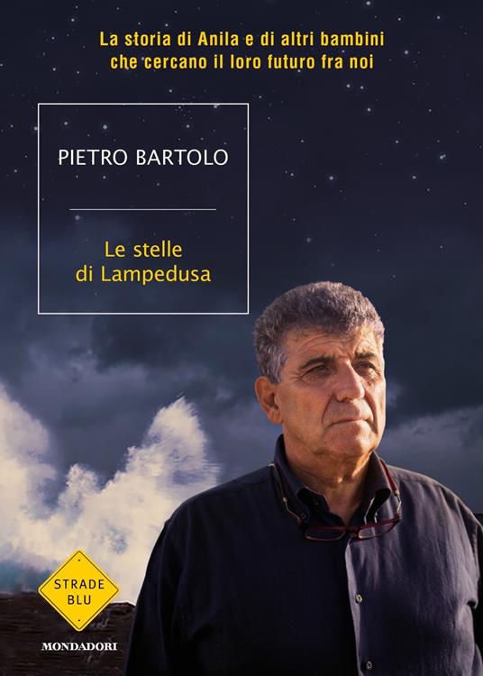 Le stelle di Lampedusa. La storia di Anila e di altri bambini che cercano il loro futuro fra noi - Pietro Bartolo - copertina