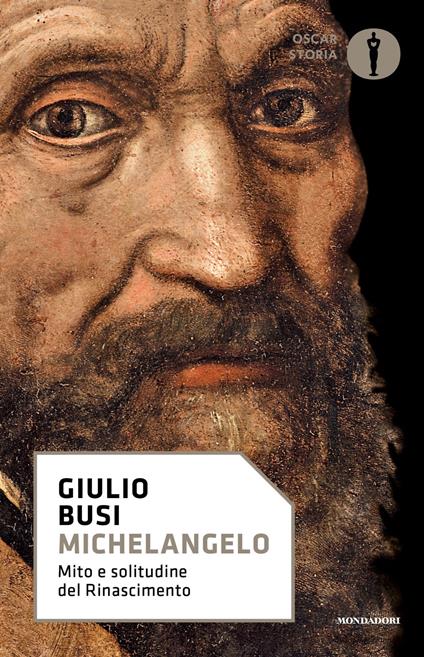 Michelangelo. Mito e solitudine del Rinascimento - Giulio Busi - copertina