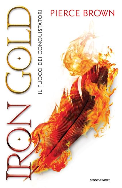 Iron Gold. Il fuoco dei conquistatori. Red Rising - Pierce Brown - copertina
