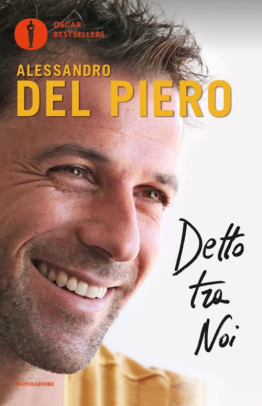 Detto tra noi - Alessandro Del Piero - copertina