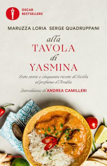 Alla tavola di Yasmina. Sette storie e cinquanta ricette di Sicilia al profumo d'Arabia - Maruzza Loria,Serge Quadruppani - copertina