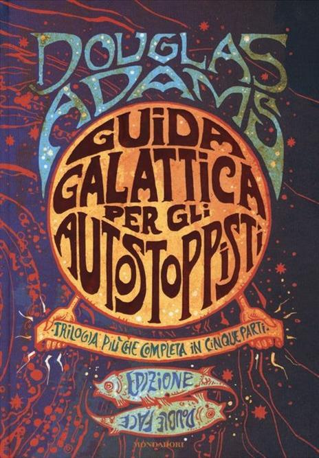 Guida galattica per gli autostoppisti. Trilogia più che completa in cinque parti-Niente panico. Ediz. speciale - Douglas Adams,Neil Gaiman - 2