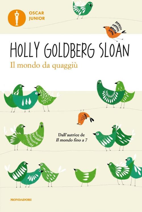 Il mondo da quaggiù - Holly Goldberg Sloan - copertina