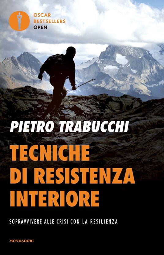 Tecniche di resistenza interiore. Sopravvivere alle crisi con la resilienza - Pietro Trabucchi - copertina
