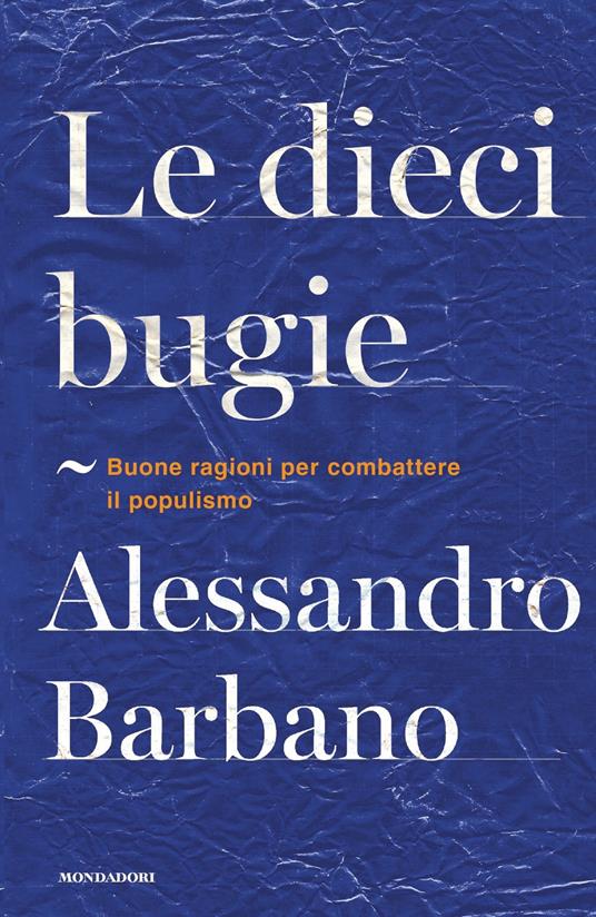 Le dieci bugie. Buone ragioni per combattere il populismo - Alessandro Barbano - copertina