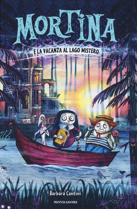Mortina e la vacanza al Lago Mistero. Ediz. a colori - Barbara Cantini - copertina