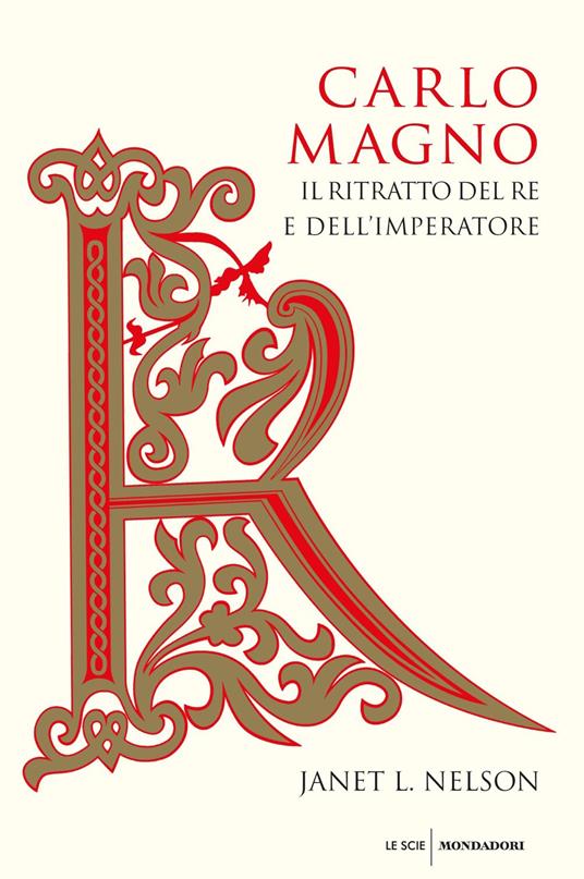 Carlo Magno. Il ritratto del re e dell'imperatore - Janet L. Nelson - 2