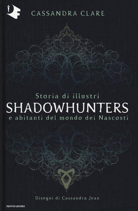 Storia di illustri Shadowhunters e abitanti del mondo dei Nascosti. Ediz. a colori - Cassandra Clare - copertina