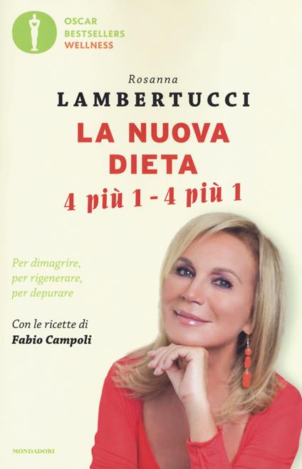 La nuova dieta 4 più 1 - 4 più 1. Per dimagrire, per rigenerare, per depurare - Rosanna Lambertucci - copertina