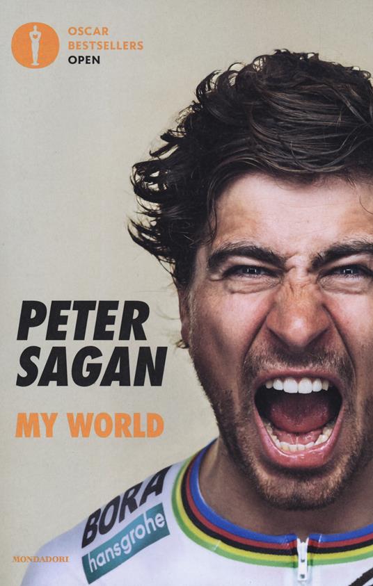 My world. La mia storia di ciclista tre volte campione del mondo UCI - Peter Sagan,John Deering - copertina