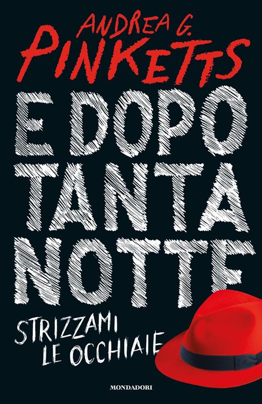 E dopo tanta notte strizzami le occhiaie - Andrea G. Pinketts - copertina