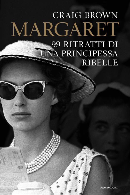 Margaret. 99 ritratti di una principessa ribelle - Craig Brown - copertina