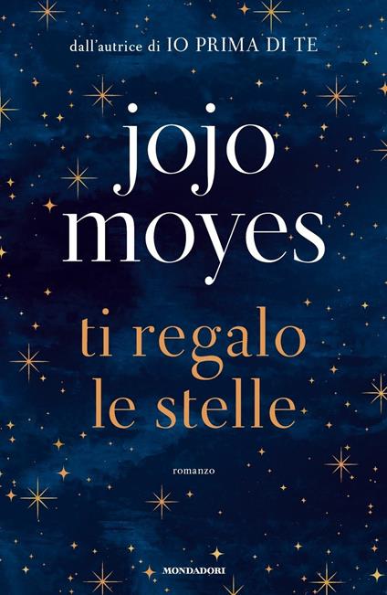 Ti regalo le stelle - Jojo Moyes - copertina