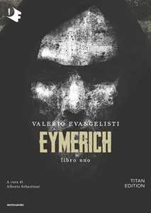 Libro Eymerich. Titan edition. Vol. 1 Valerio Evangelisti