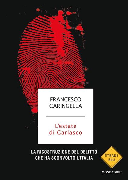 L' estate di Garlasco. La ricostruzione del delitto che ha sconvolto l'Italia - Francesco Caringella - copertina