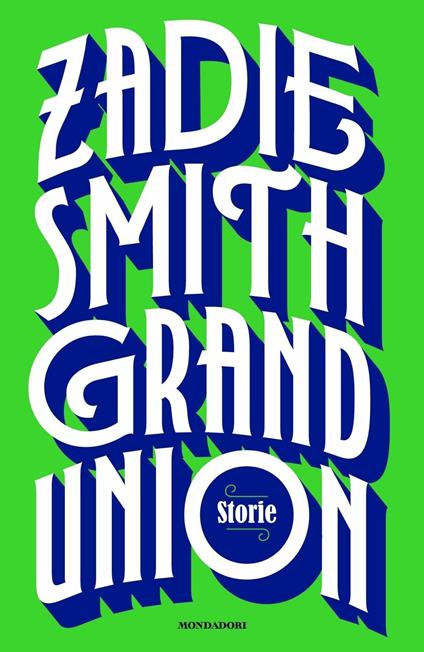Grand Union. Storie - Zadie Smith - copertina