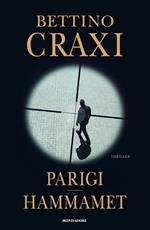 Libro Parigi-Hammamet Bettino Craxi