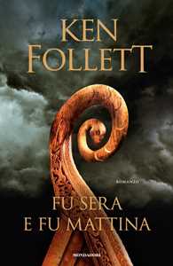 Libro Fu sera e fu mattina Ken Follett