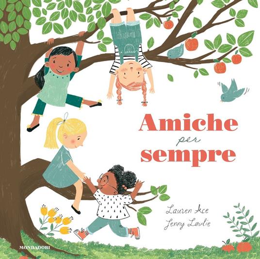 Amiche per sempre. Ediz. a colori - Lauren Ace - copertina