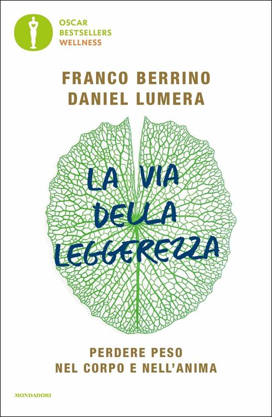 La via della leggerezza. Perdere peso nel corpo e nell'anima - Franco Berrino,Daniel Lumera - copertina