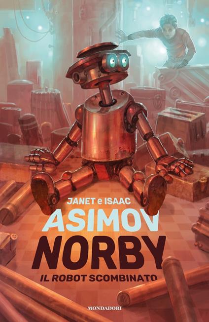 Norby, il robot scombinato - Isaac Asimov,Janet Asimov - copertina