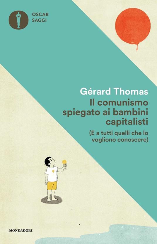 Il comunismo spiegato ai bambini capitalisti. (E a tutti quelli che lo vogliono conoscere) - Gérard Thomas - copertina