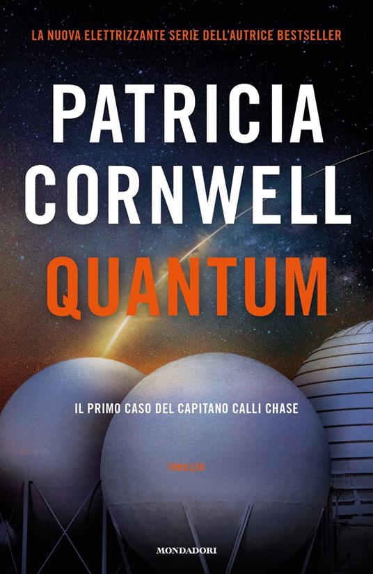 Quantum. Il primo caso del capitano Calli Chase - Patricia D. Cornwell - copertina