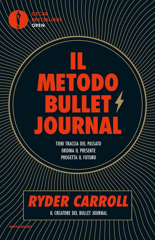Il metodo Bullet Journal. Tieni traccia del passato, ordina il presente, progetta il futuro - Ryder Carroll - copertina