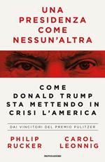 Una presidenza come nessun'altra. Come Donald Trump sta mettendo in crisi l'America