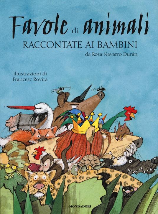 Favole di animali raccontate ai bambini. Ediz. a colori - Rosa Navarro Durán - copertina