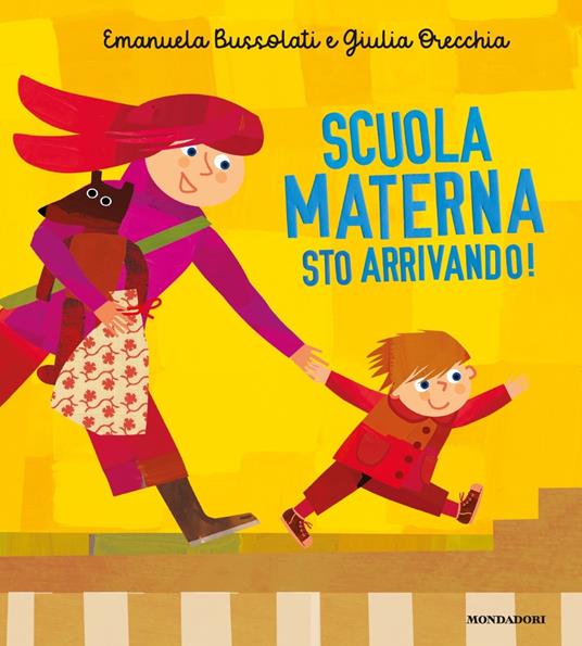Scuola materna sto arrivando! Ediz. a colori - Emanuela Bussolati - copertina