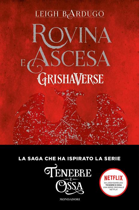 Rovina e ascesa. GrishaVerse - Leigh Bardugo - 2