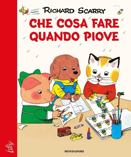 Che cosa fare quando piove. Giochiamo con Richard Scarry. Ediz. illustrata - Richard Scarry - copertina