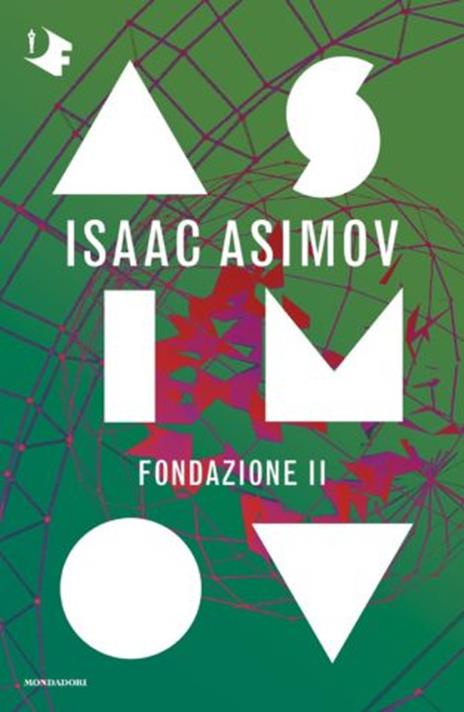 Fondazione II. Ciclo delle Fondazioni - Isaac Asimov - 2