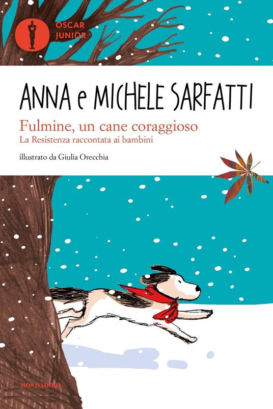 Fulmine, un cane coraggioso. La Resistenza raccontata ai bambini - Anna Sarfatti,Michele Sarfatti - copertina
