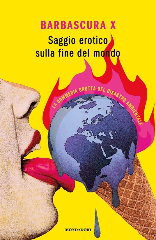 Saggio erotico sulla fine del mondo. La commedia brutta del disastro ambientale - Barbascura X - 2