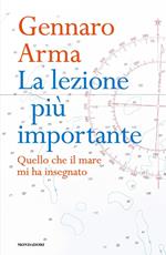 La lezione più importante. Quello che il mare mi ha insegnato