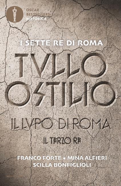 Tullo Ostilio. Il lupo di Roma. Il terzo re - Franco Forte,Mina Alfieri,Scilla Bonfiglioli - copertina