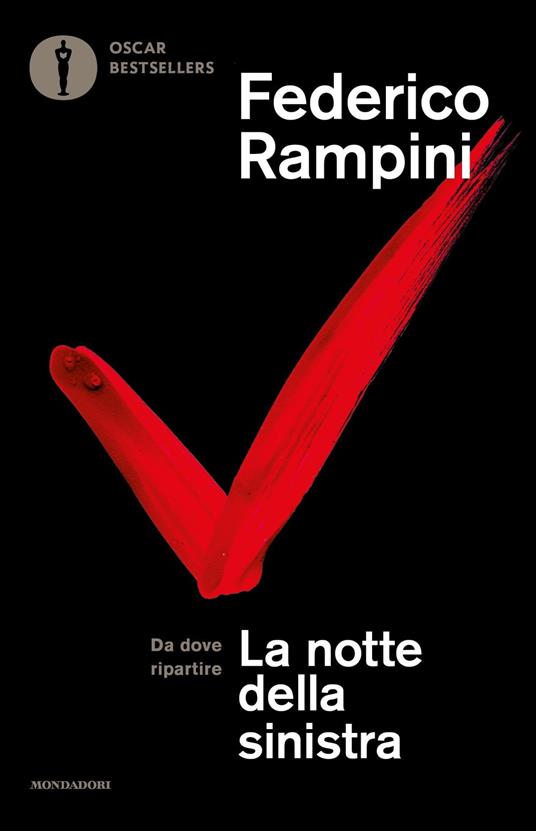 La notte della sinistra. Da dove ripartire. Nuova ediz. - Federico Rampini - copertina